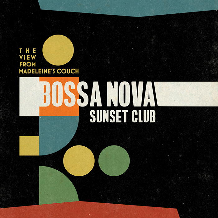 YNR the view from madeleines couch album 2019 bossa nova social club